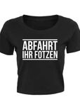 ABFAHRT IHR FOTZN Crop T-Shirt