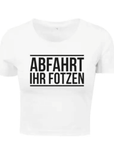 ABFAHRT IHR FOTZN Crop T-Shirt