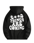 Hoodie " GOOD THINGS ARE Coming" - FestivalStuff