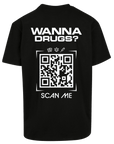 Oversize Shirt WANNA DRUGS? Your Design - FestivalStuff