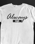 Always High T-Shirt (schwarz oder weiß / unisex) - FestivalStuff