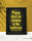 Poster/Plakat A3 „Please don‘t cocaine in the Bathroom - we have a Livingroom for that“ inkl. Rahmen - FestivalStuff