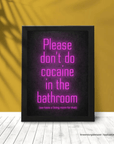 Poster/Plakat A3 „Please don‘t cocaine in the Bathroom - we have a Livingroom for that“ inkl. Rahmen - FestivalStuff