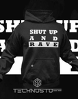 Shut Up And Rave Premium Hoodie - FestivalStuff