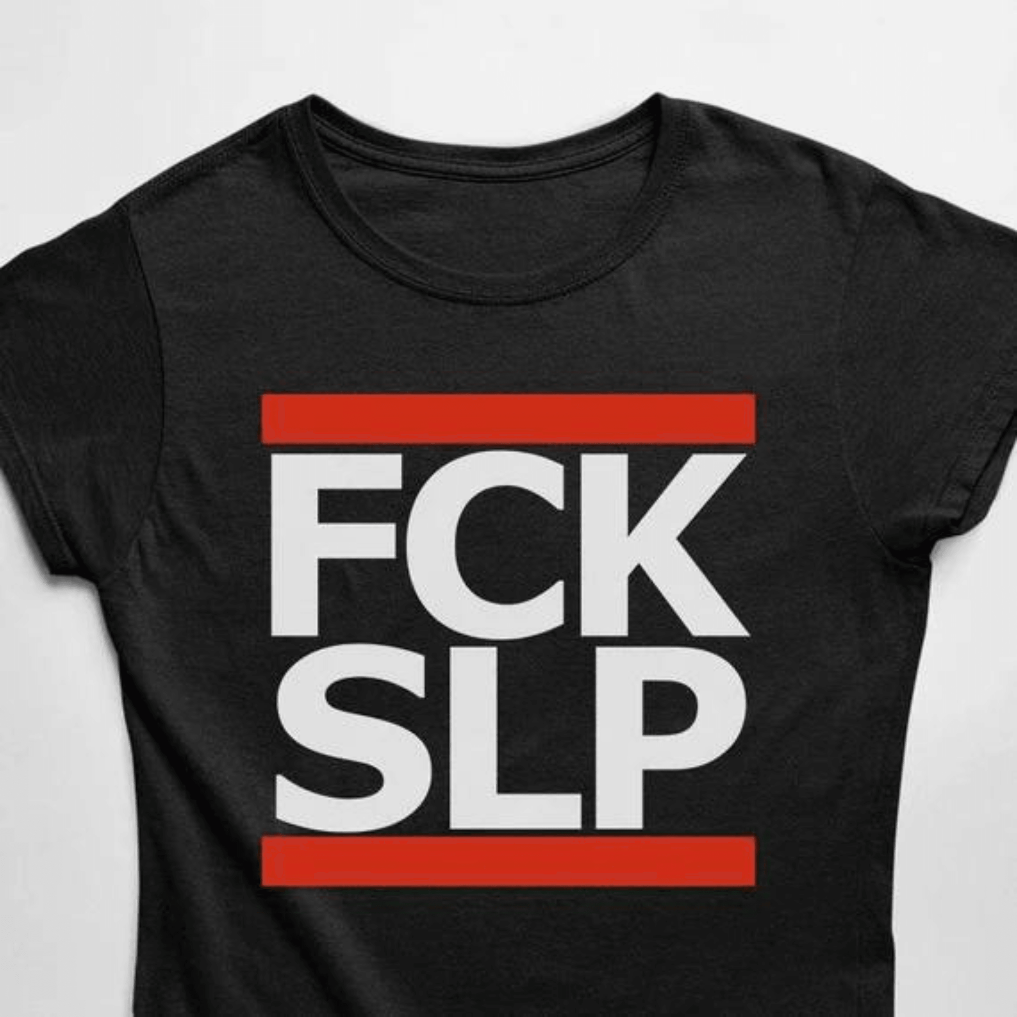 FCK SLP / F*ck Sleep T-Shirt (schwarz oder weiß / Frauen) - FestivalStuff