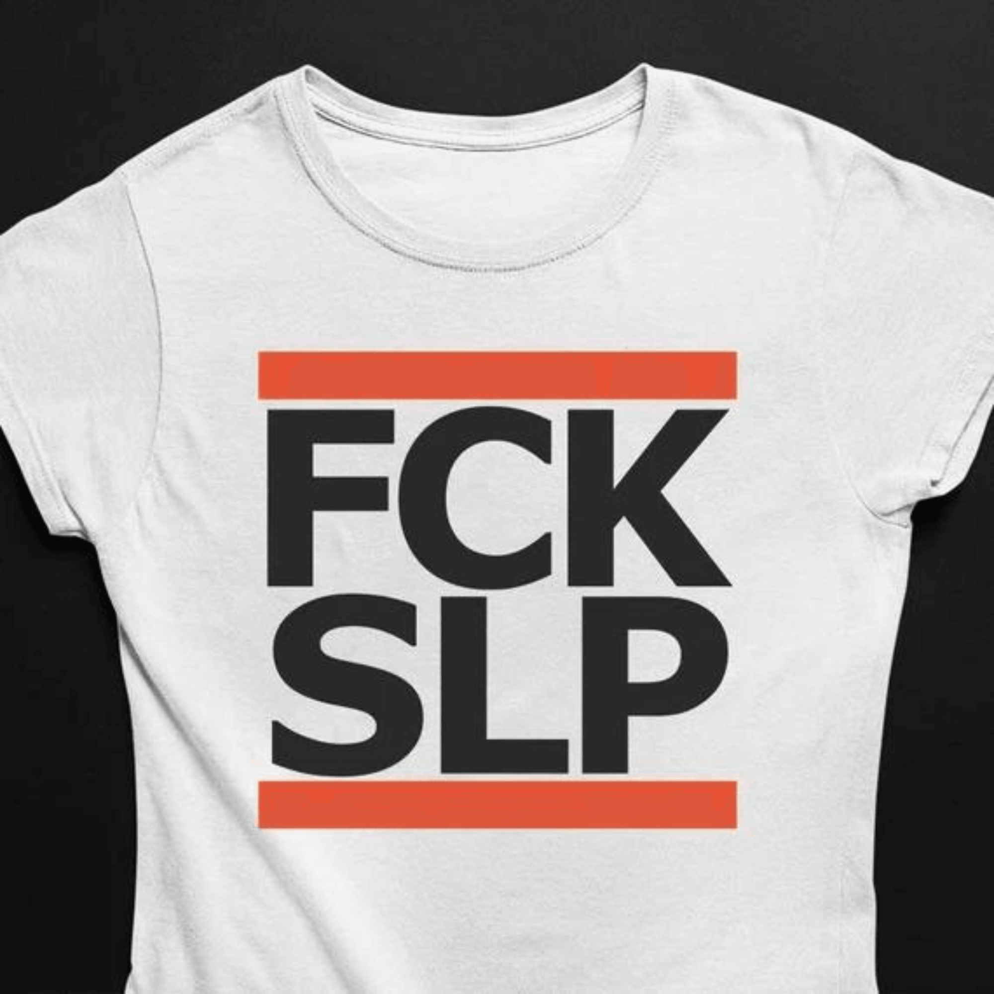 FCK SLP / F*ck Sleep T-Shirt (schwarz oder weiß / Frauen) - FestivalStuff