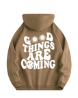 Hoodie " GOOD THINGS ARE Coming" - FestivalStuff