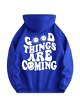 Hoodie " GOOD THINGS ARE Coming" - FestivalStuff