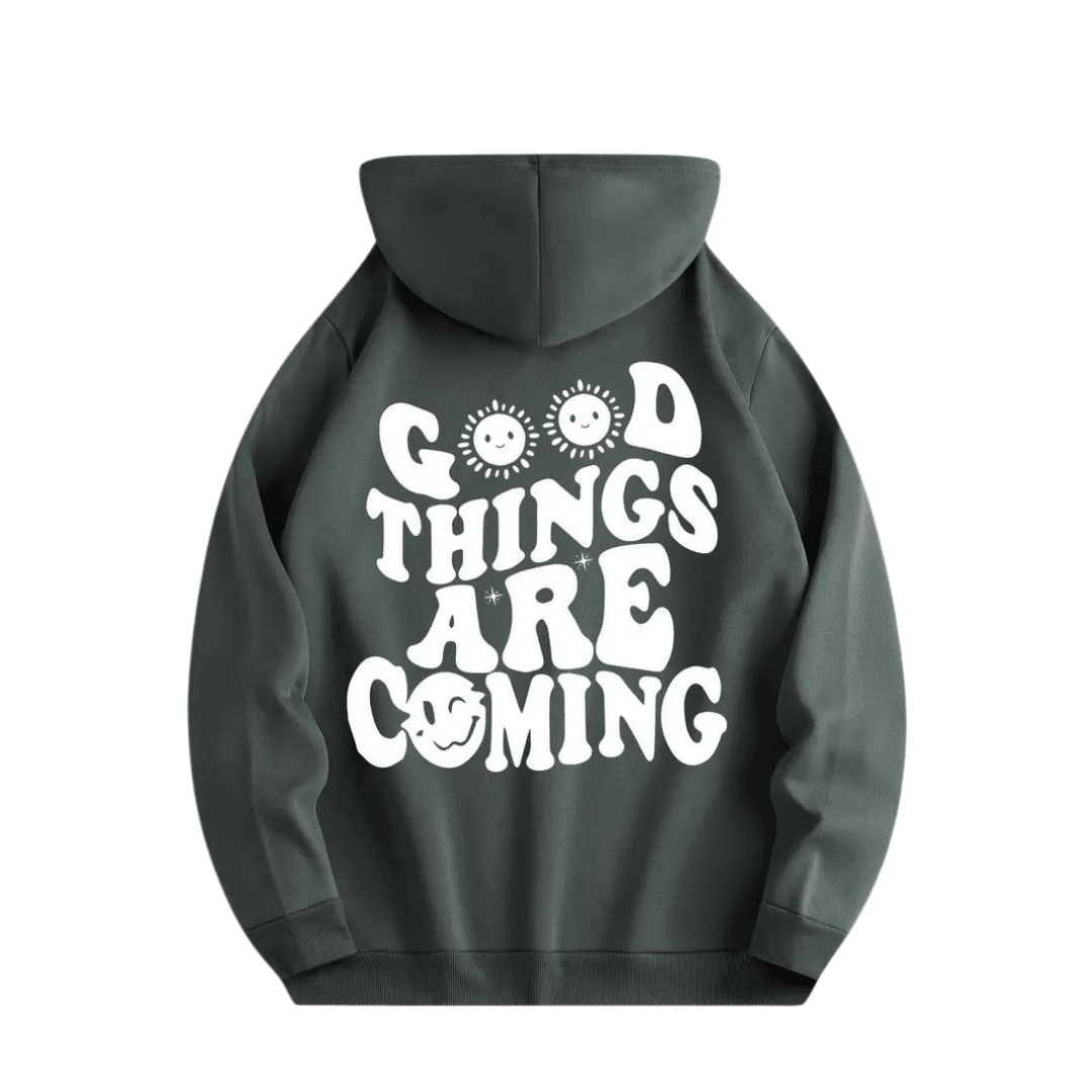 Hoodie &quot; GOOD THINGS ARE Coming&quot; - FestivalStuff