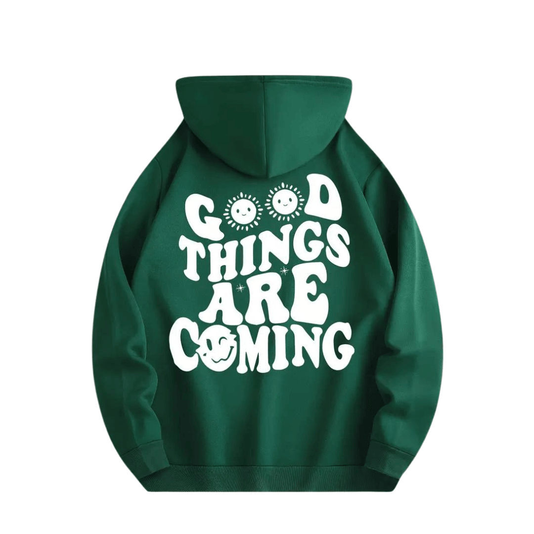 Hoodie &quot; GOOD THINGS ARE Coming&quot; - FestivalStuff