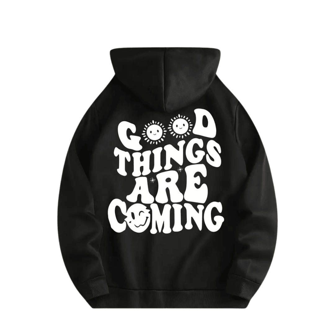 Hoodie &quot; GOOD THINGS ARE Coming&quot; - FestivalStuff