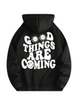 Hoodie " GOOD THINGS ARE Coming" - FestivalStuff