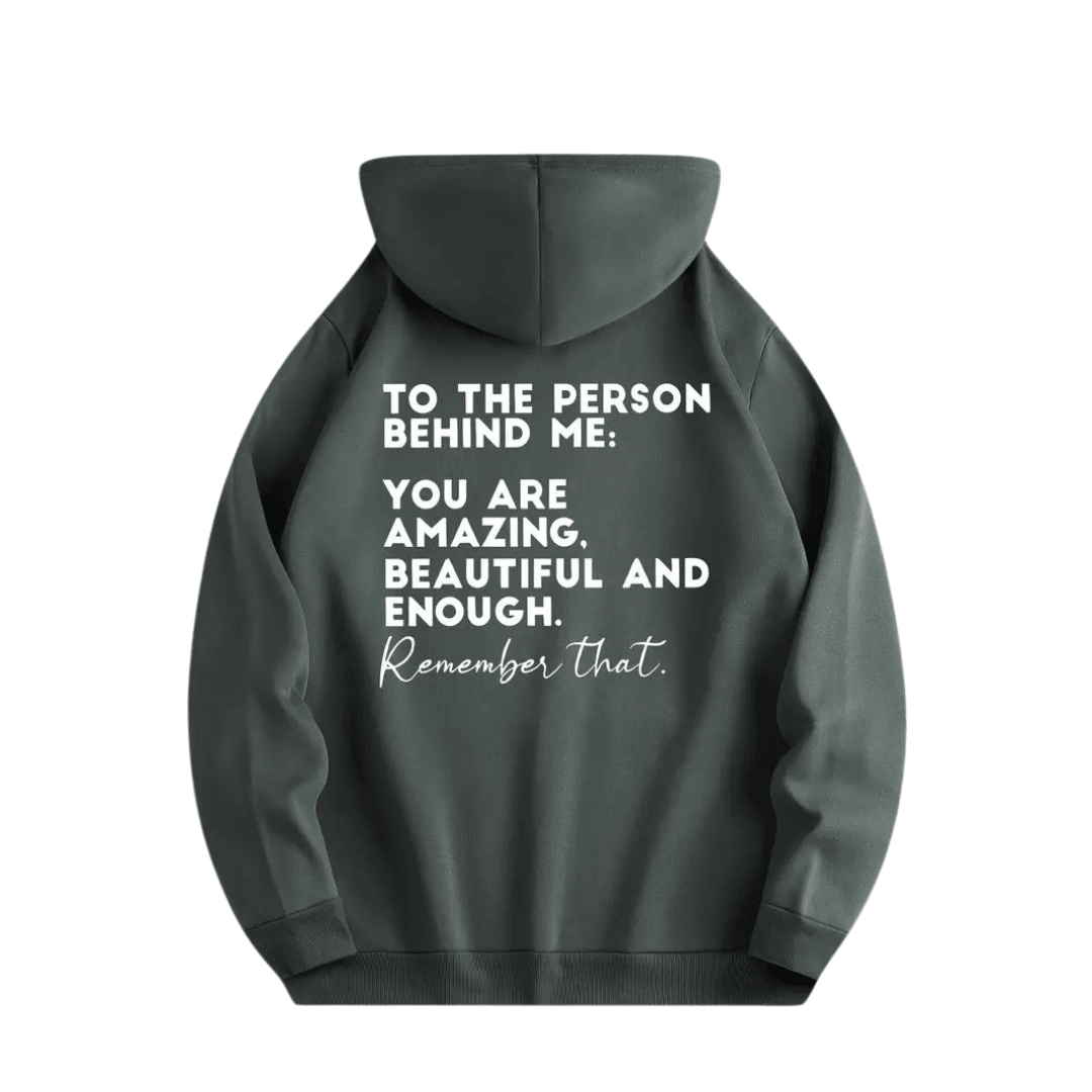 Hoodie &quot;TO THE PERSON BEHIND ME&quot; - FestivalStuff