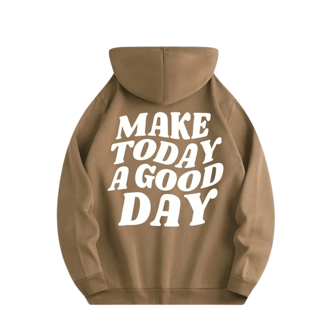 Hoodie &quot;MAKE TODAY A GOOD DAY&quot; - FestivalStuff