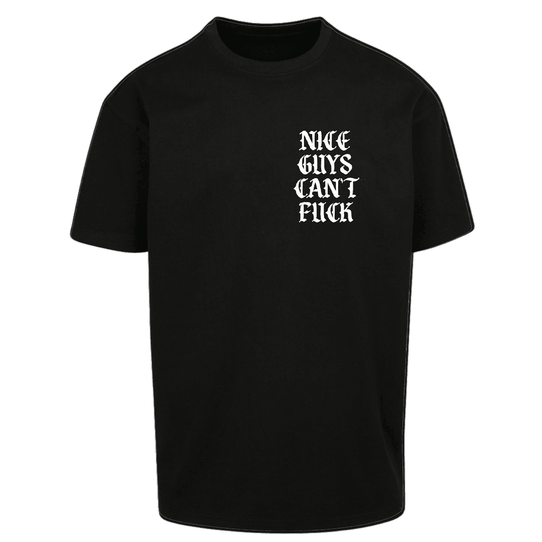 Oversize Shirt NICE GUYS CAN´T FUCK - FestivalStuff