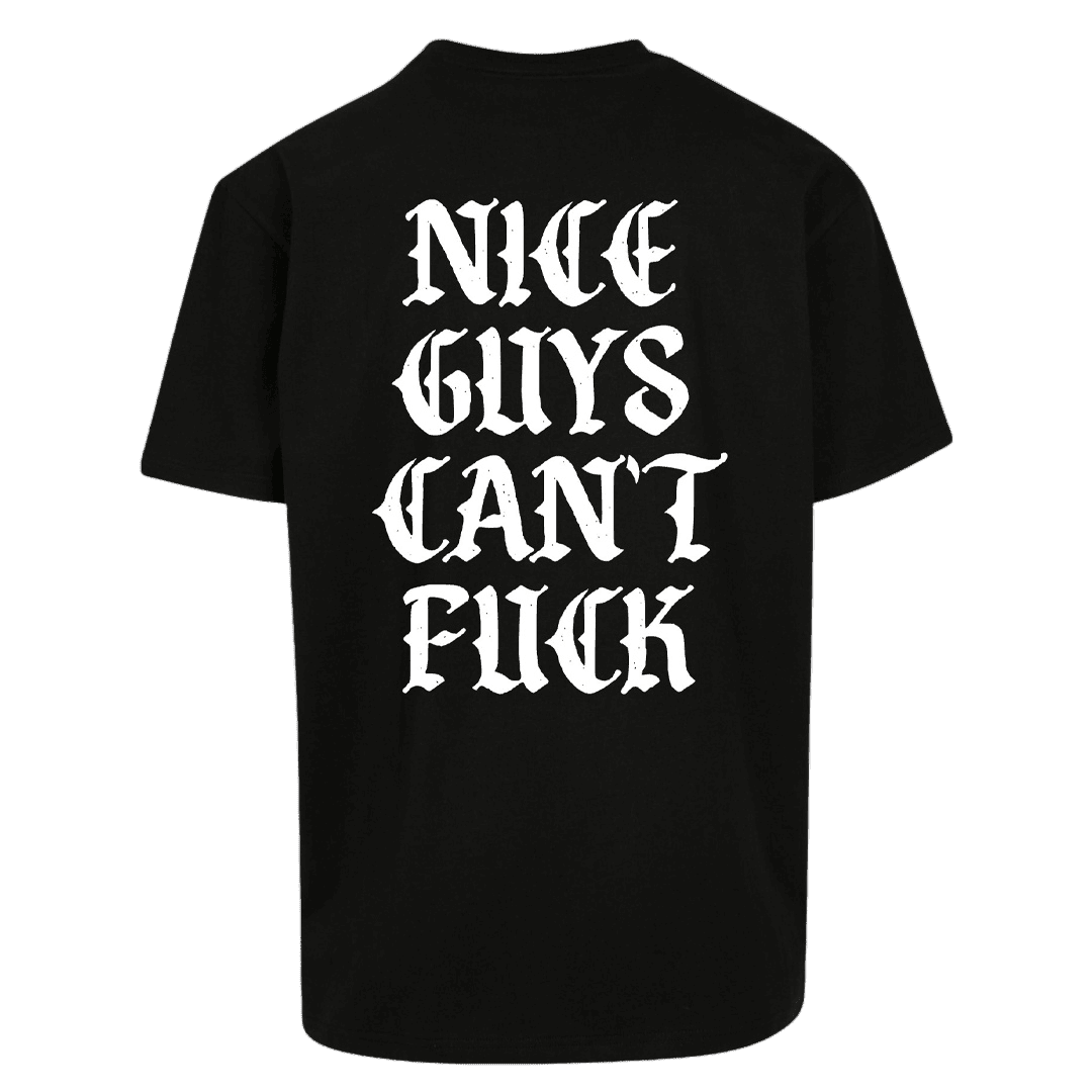 Oversize Shirt NICE GUYS CAN´T FUCK - FestivalStuff