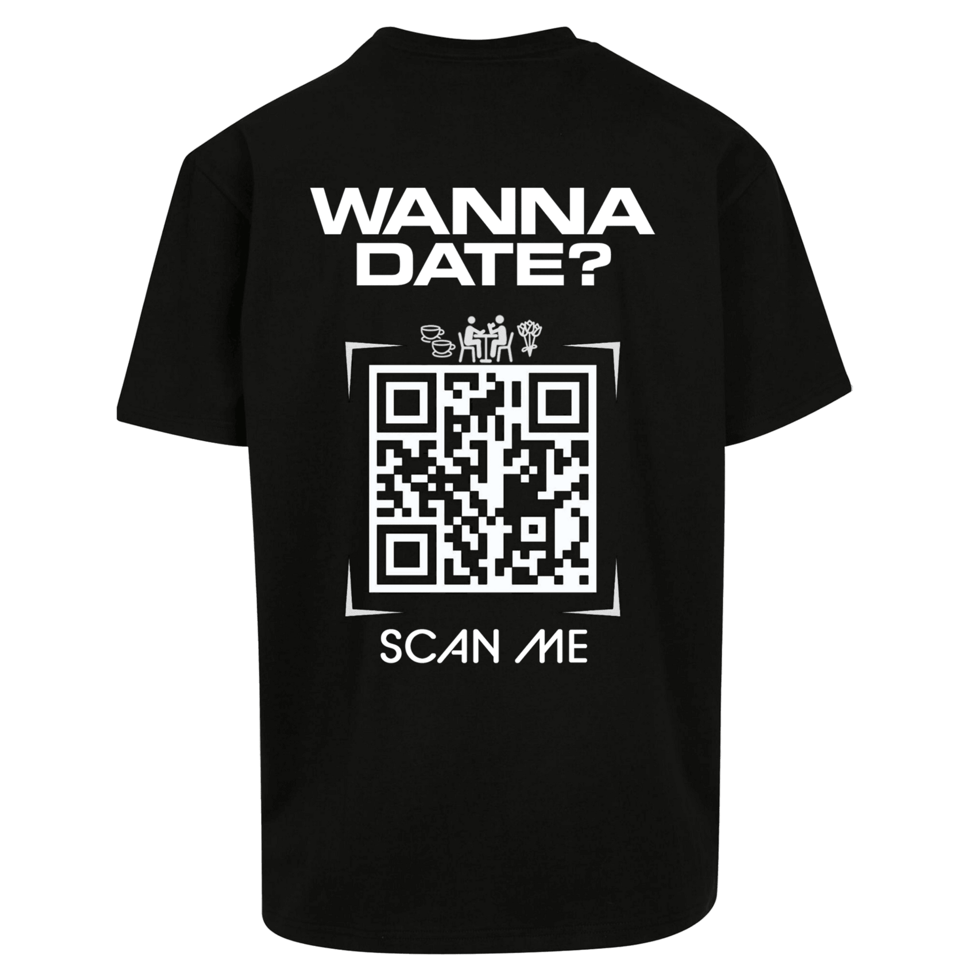 Oversize Shirt WANNA DATE ? Your Design - FestivalStuff