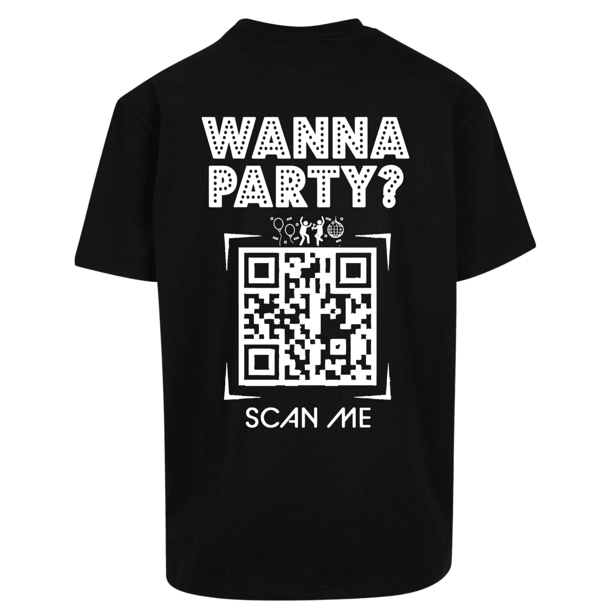 Oversize Shirt WANNA PARTY ? Your Design - FestivalStuff