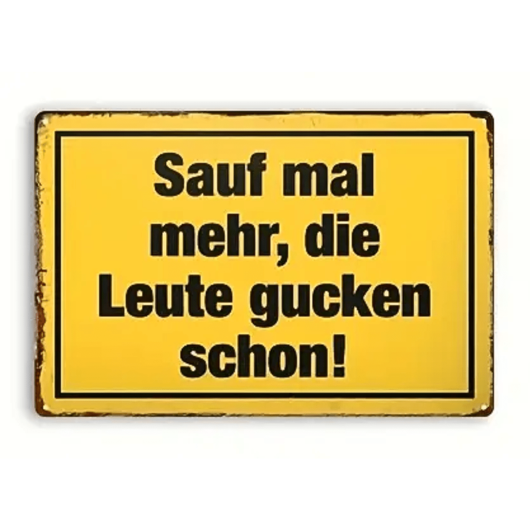Schild Sauf mal mehr - FestivalStuff